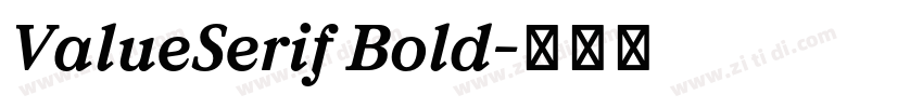 ValueSerif Bold字体转换 ValueSerif Bold字体转换